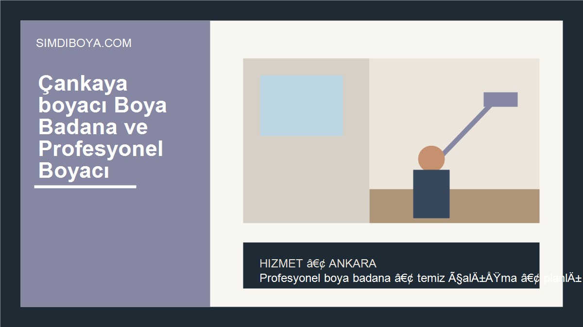 Çankaya boyacı Boya Badana ve Profesyonel Boyacı | Ankara