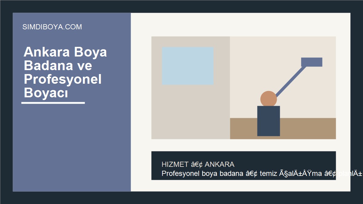 Ankara Boya Badana ve Profesyonel Boyacı | Ankara