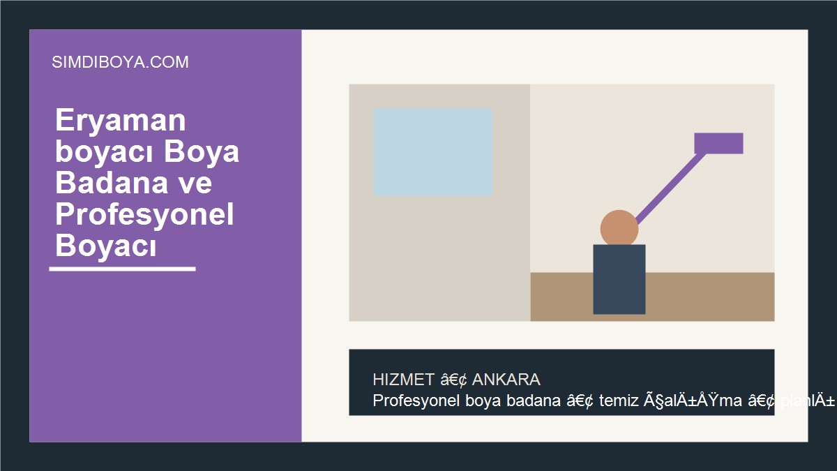 Eryaman boyacı Boya Badana ve Profesyonel Boyacı | Ankara