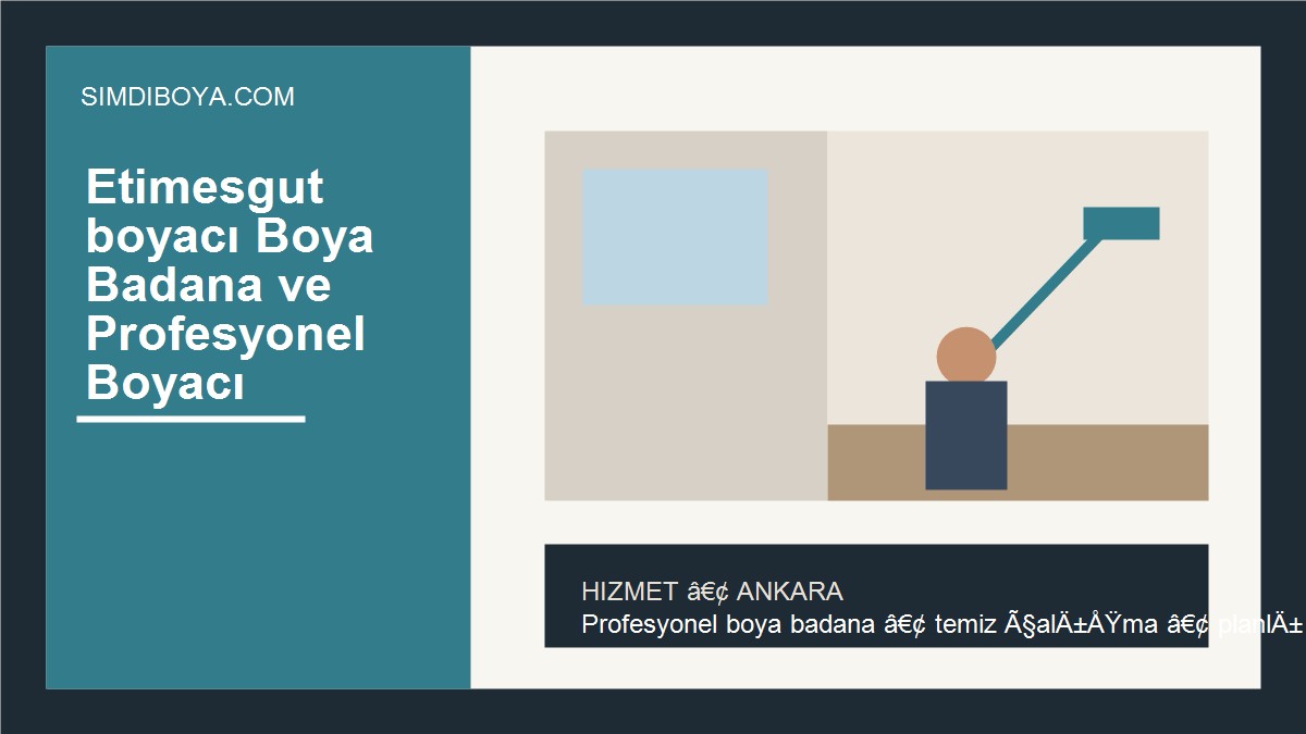 Etimesgut Boyacı ve Ev Boyama | ŞimdiBoya