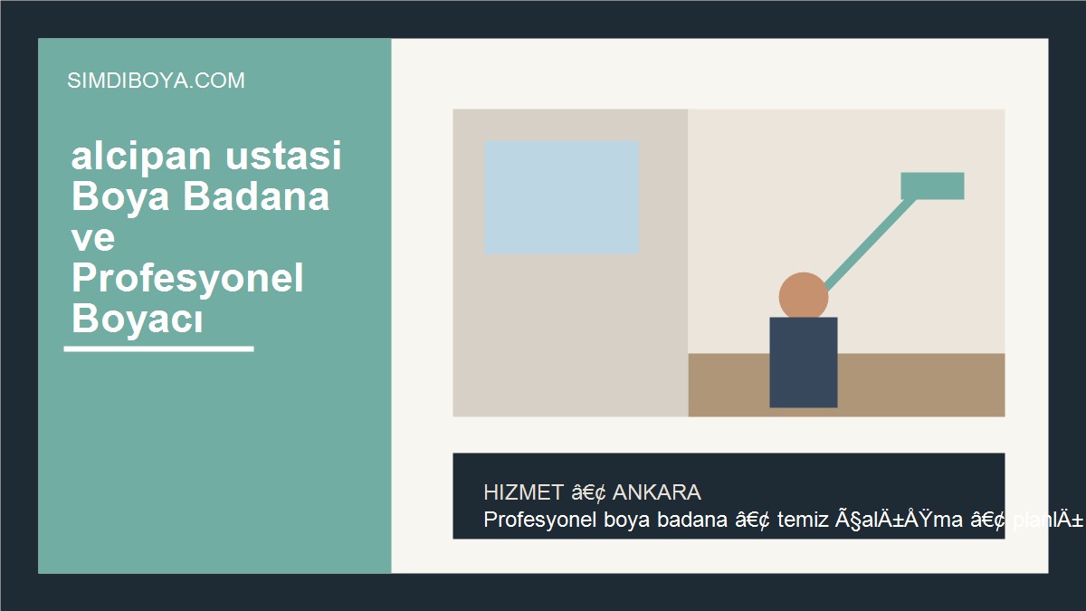 alcipan ustasi Boya Badana ve Profesyonel Boyacı | Ankara