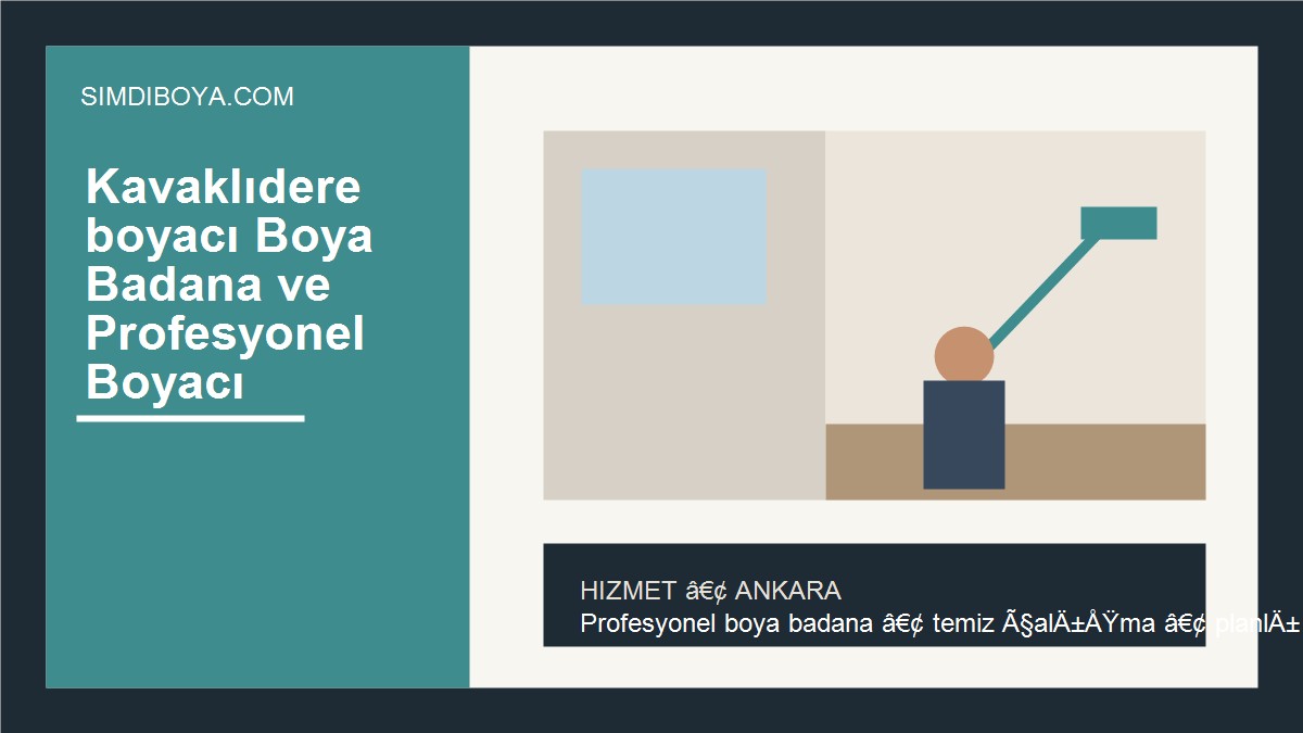 Kavaklıdere boyacı Boya Badana ve Profesyonel Boyacı | Ankara