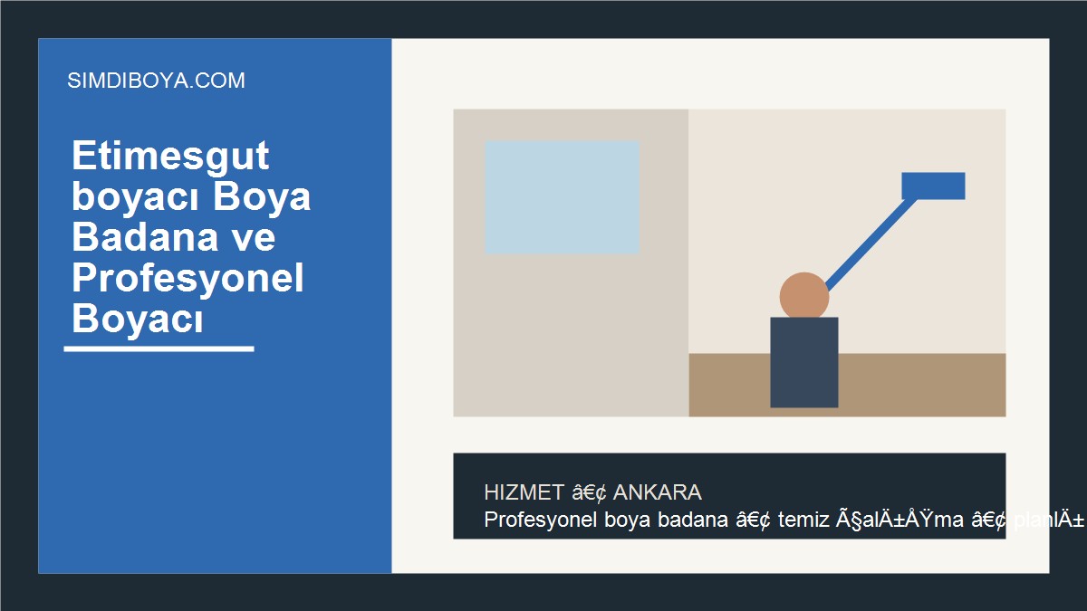 Etimesgut boyacı Boya Badana ve Profesyonel Boyacı | Ankara