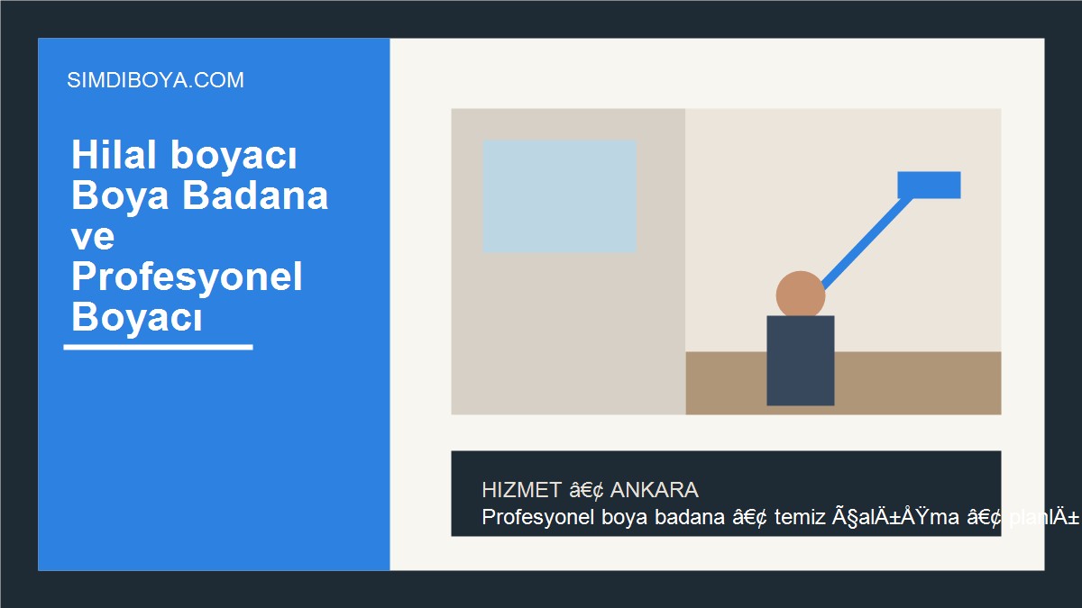 Hilal boyacı Boya Badana ve Profesyonel Boyacı | Ankara