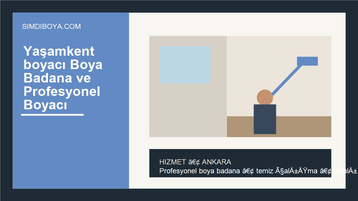 Yaşamkent boyacı Boya Badana ve Profesyonel Boyacı | Ankara